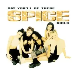 Spice Girls - Say You'll Be There