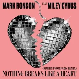 Mark Ronson, Miley Cyrus, Dimitri From Paris - Nothing Breaks Like a Heart - Dimitri from Paris Remix
