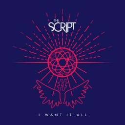 The Script - I Want It All