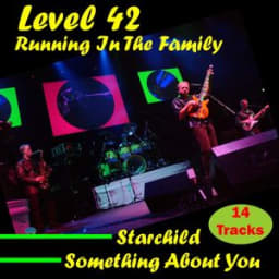 Level 42 - Running in the Family