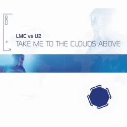 LMC, U2 - Take Me To The Clouds Above