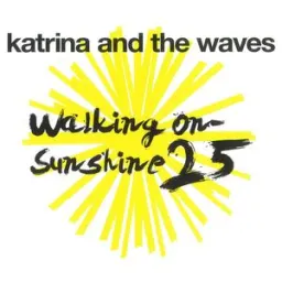 Katrina & The Waves - Walking On Sunshine (25th Anniversary) - 2010 Remaster