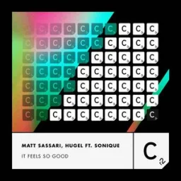 Matt Sassari, HUGEL, Sonique - It Feels So Good