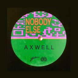Axwell - Nobody Else - Radio Edit
