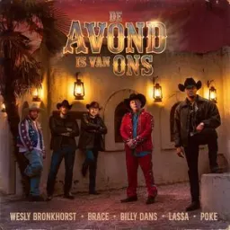 Wesly Bronkhorst, Billy Dans, LA$$A, Poke, Brace - De Avond Is Van Ons