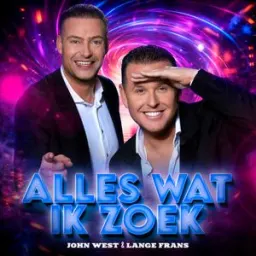 John West, Lange Frans - Alles Wat Ik Zoek