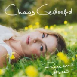 Roxeanne Hazes - Chaos Gedoofd