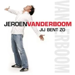 Jeroen Van Der Boom - Jij Bent Zo