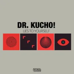 DR. KUCHO! - Lies To Yourself - Original Mix