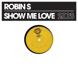 Robin S - Show Me Love - 2008 Radio Mix