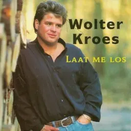 Wolter Kroes - Laat Me Los