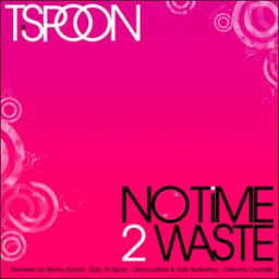 T-Spoon - No Time 2 Waste - Etienne Overdijk Radiomix