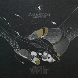 Jam & Spoon, Jerome Isma-Ae - Follow me - Jerome Isma-Ae Remix