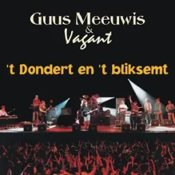 Guus Meeuwis, Vagant - 't Dondert En 't Bliksemt