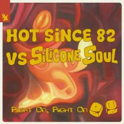Hot Since 82, Silicone Soul - Right On, Right On