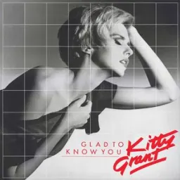 Kitty Grant - Glad To know You