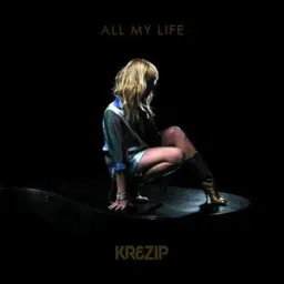 Krezip - All My Life