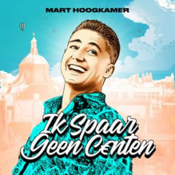 Mart Hoogkamer - Ik Spaar Geen Centen