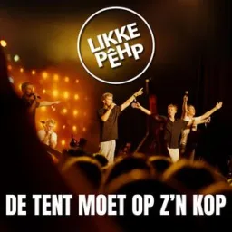 Likke Pêhp - De Tent Moet Op Z'n Kop