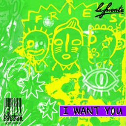 La Fuente - I Want You