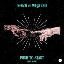 Noizu, Westend, No/Me - Push To Start (feat. No/Me)