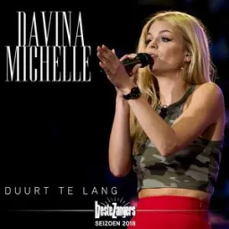 Davina Michelle, Beste Zangers - Duurt Te Lang