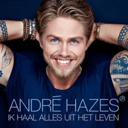 André Hazes Jr. - Ik Haal Alles Uit Het Leven