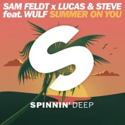 Sam Feldt, Lucas & Steve, Wulf - Summer On You (feat. Wulf)