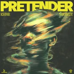 KSHMR, Sam Feldt - Pretender