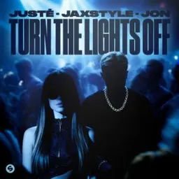 Justė, Jaxstyle, Jon - Turn The Lights Off