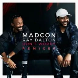 Madcon, Ray Dalton - Don't Worry (feat. Ray Dalton)