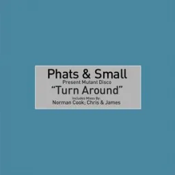 Phats & Small, Toney Lee - Turn Around
