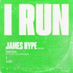 HAVEN., Kaitlin Aragon, James Hype - I Run