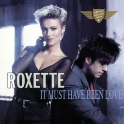 Roxette, Humberto Gattica - It Must Have Been Love - From the Film "Pretty Woman"