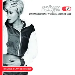Robyn - Show Me Love