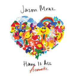 Jason Mraz - Have It All - Acoustic
