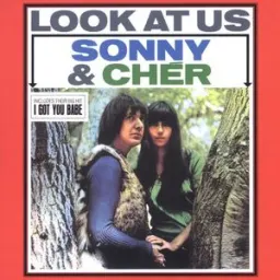 Sonny & Cher - I Got You Babe