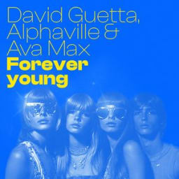 David Guetta, Alphaville, Ava Max - Forever Young