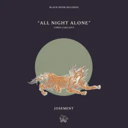 Josement, Chris Lake - All Night Alone - Chris Lake Edit
