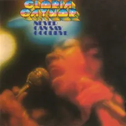 Gloria Gaynor - Never Can Say Goodbye