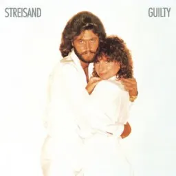 Barbra Streisand, Barry Gibb - Guilty (feat. Barry Gibb)
