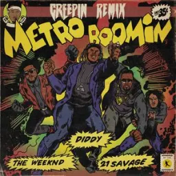 Metro Boomin, The Weeknd, 21 Savage - Creepin'