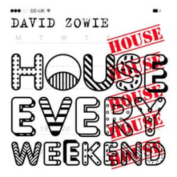 David Zowie - House Every Weekend - Radio Edit