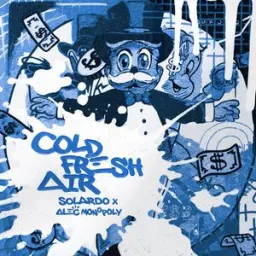 Solardo, Alec Monopoly - Cold Fresh Air