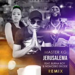Master KG, Nomcebo Zikode - Jerusalema (feat. Nomcebo Zikode)