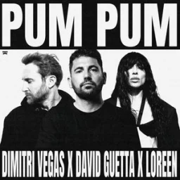 Dimitri Vegas, David Guetta, Loreen - Pum Pum