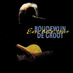 Boudewijn de Groot - Als de Rook Om Je Hoofd Is Verdwenen (Live In De Vooruit)