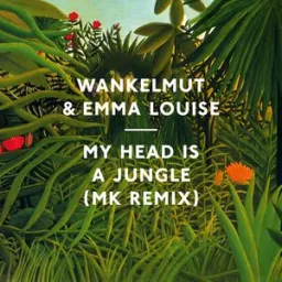 Wankelmut, Emma Louise - My Head Is A Jungle - MK Remix