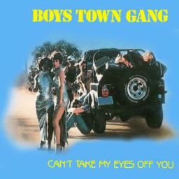 Boys Town Gang - Can't Take My Eyes Off Of You - Original Radio Edit
