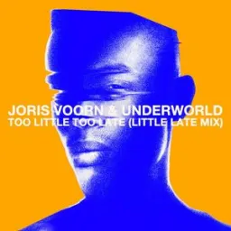 Joris Voorn, Underworld - Too Little Too Late - Little Late Edit